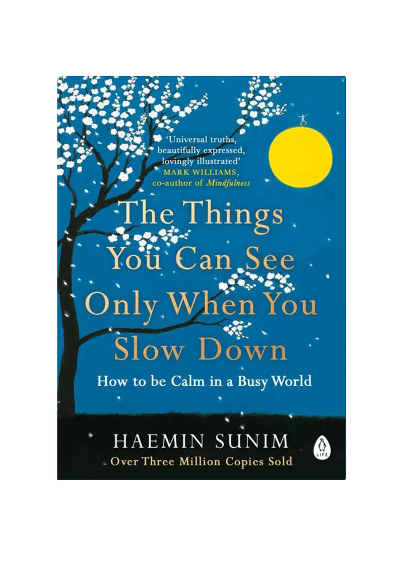 The Things You Can See When You Slow Down